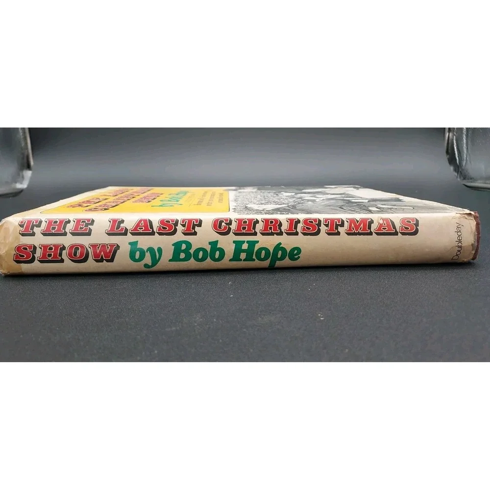 The Last Christmas Show By Bob Hope Hardcover Book**SEE DAMAGE NOTES,CUT PHOTOS*